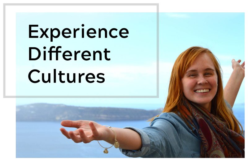 Experience Different Cultures